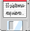 El sistema requiere...